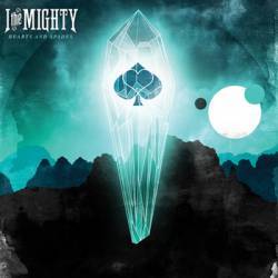 I The Mighty : Hearts and Spades